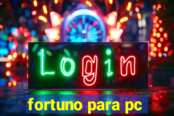 fortuno para pc